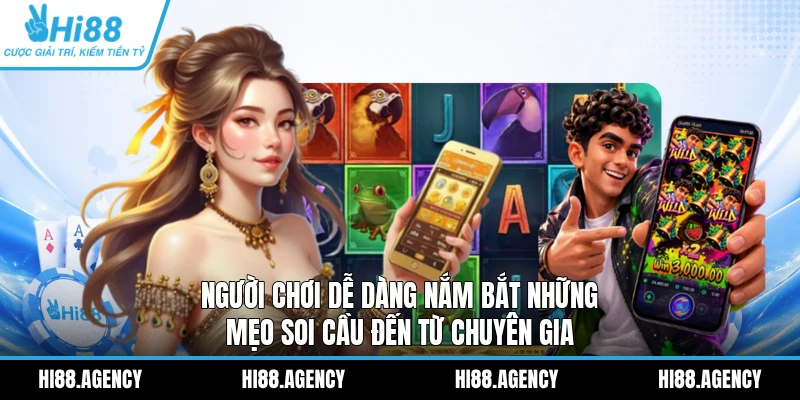 Người chơi dễ dàng nắm bắt những mẹo soi cầu đến từ chuyên gia