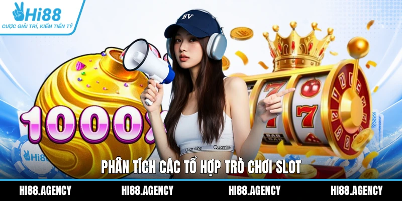Phân tích các tổ hợp trò chơi slot